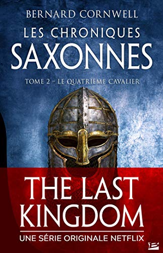 Télécharger Le Quatrième Cavalier: Les Chroniques saxonnes, T2 Francais PDF
