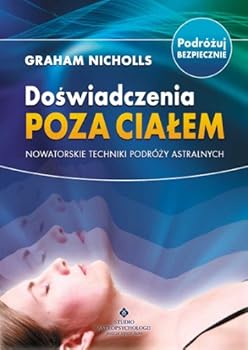 Paperback Doswiadczenia poza cialem: Nowatorskie techniki podrózy astralnych [Polish] Book