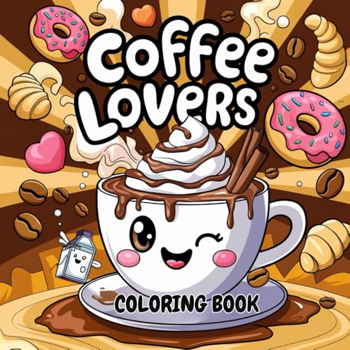 Coffee Lovers Simple, Bold, and Easy Adult Coloring Book for