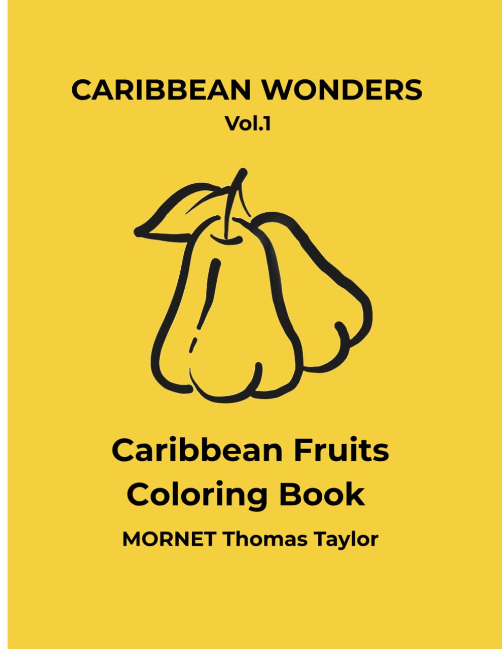 Caribbean Fruits Coloring Book: A Minimalist Tropical Coloring Book with Simple and Relaxing Illustrations (French & English Edition) (Caribbean Wonders)