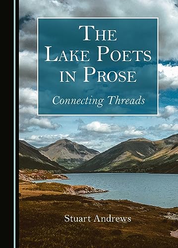 The Lake Poets in Prose: Connecting Threads