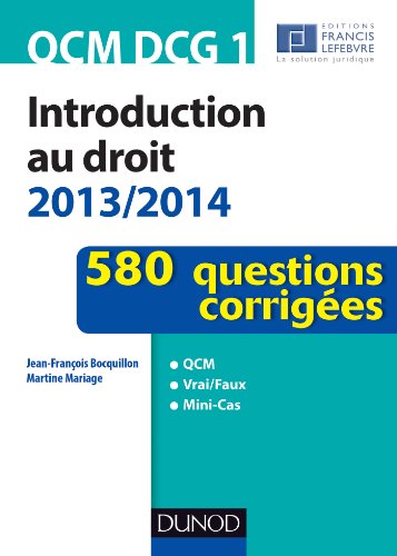 QCM DCG 1 - Introduction au droit 2013/2014 - 580 questions corrigées: 580 questions corrigées