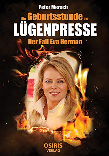 Die Geburtsstunde der Lügenpresse: Der Fall Eva
