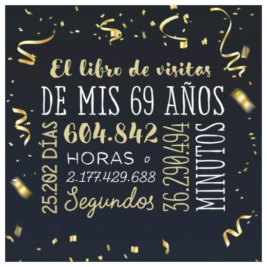 El libro de visitas de mis 69 años: Decoración para celebrar una fiesta de 69 cumpleaños – Regalo para hombre y mujer - 69 años - Libro de firmas para felicitaciones y fotos de los invitados