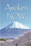 Awaken NOW: The Living Method of Spiritual Awakening