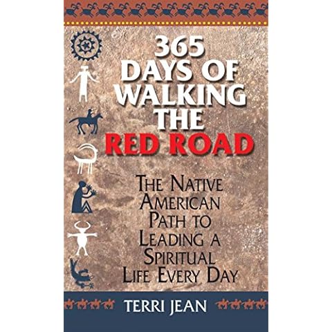 365 Days Of Walking The Red Road: The Native American Path to Leading a Spiritual Life Every Day (Religion and Spirituality) Cover