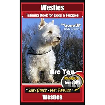 Amazon.com: Westies Training Book for Dogs & Puppies By BoneUP DOG ...