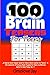 100 Brain Teasers For Teens: A Special Brain Teaser Book for Teens (Brain Games for Teens)  A 100 Collection of Unique Math Puzzles for Teens as ... Puzzles and Logic Problems Series) (Volume 1)