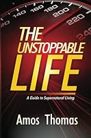 The Unstoppable Life 0983961352 Book Cover