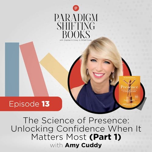 Page de couverture de The Science of Presence: Unlocking Confidence When It Matters Most (Part 1) with Amy Cuddy