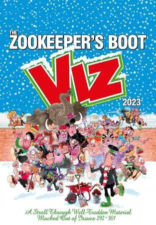 The Viz Annual 2023: Zookeeper's Boot: Cobbled Together from the Best Bits of Issues 292-301