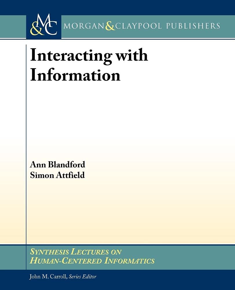 Buy Interacting with Information: Research-based Tools (Synthesis Lectures on Human-Cenered Informatics, 6) — BookShops.in