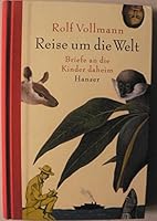 Die Reise um die Welt. Briefe an die Kinder daheim. 3446201246 Book Cover