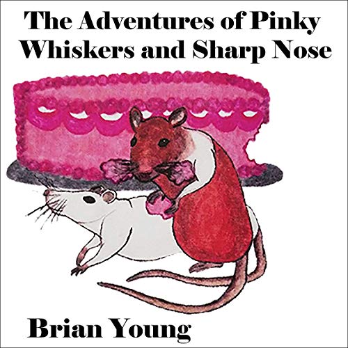 The Adventures of Pinky Whiskers and Sharp Nose, 2nd Edition by Brian Young episode artwork
