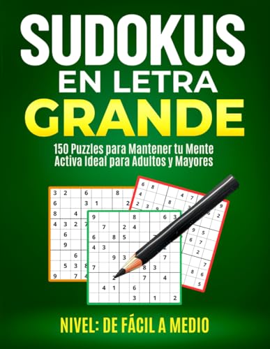 Sudokus en Letra Grande: 150 Puzzles para Mantener tu Mente Activa + Ebook Gratuito para Adultos y Mayores
