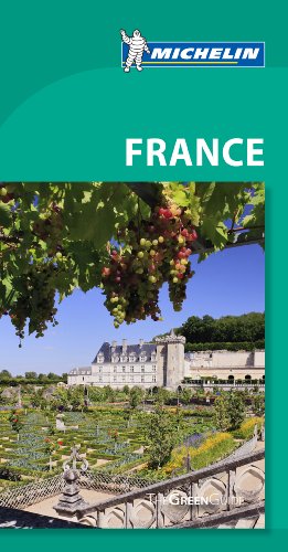 Michelin Green Guide France: Travel Guide (Green Guide/Michelin): Michelin Travel Publications