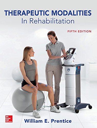 Therapeutic Modalities in Rehabilitation, Fifth Edition Therapeutic Modalities in Rehabilitation, Fifth Edition