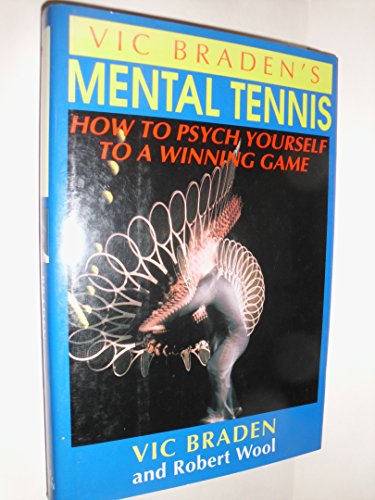 Vic Braden's Mental Tennis: How to Psych Yourse... 0316105163 Book Cover