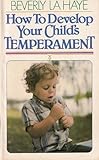 How to Develop Your Child's Temperament