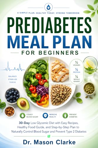 Prediabetes Meal Plan for Beginners: 30-Day Low Glycemic Diet with Easy Recipes, Healthy Food Guide, and Step-by-Step Plan to Naturally Control Blood Sugar and Prevent Type 2 Diabetes image 2