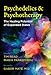 Produktbild Psychedelics and Psychotherapy: The Healing Potential of Expanded States