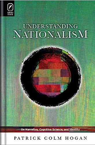 Understanding Nationalism: On Narrative, Cognitive Science, and Identity (Theory and Interpretation of Narrative)      Hardcover – August 15, 2009