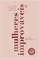 Mulheres Improváveis: as Mulheres que Deus Está Levantando Neste Tempo