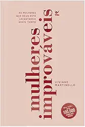 Mulheres Improváveis: as Mulheres que Deus Está Levantando Neste Tempo