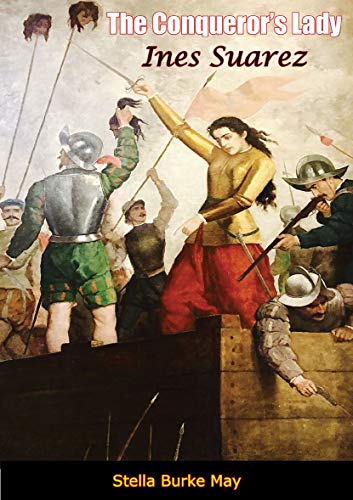 Lady Ines The Conqueror's Lady: Ines Suarez - Want It All