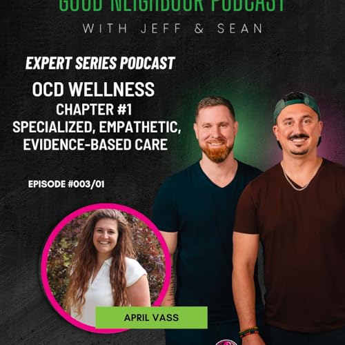 April Vass of OCD Wellness Expert Series |Ep3| Chapter # 1 :Specialized, Empathetic, Evidence-Based Care