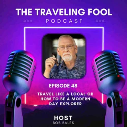 Travel Like A Local Or How To Be A Modern Day Explorer