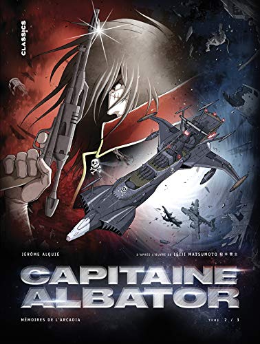 Télécharger Capitaine Albator - Tome 2 - Mémoires de l'Arcadia (Capitaine Albator - Mémoires de l'Arcadia) Livre eBook France