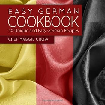 Paperback Easy German Cookbook: 50 Unique and Easy German Recipes Book