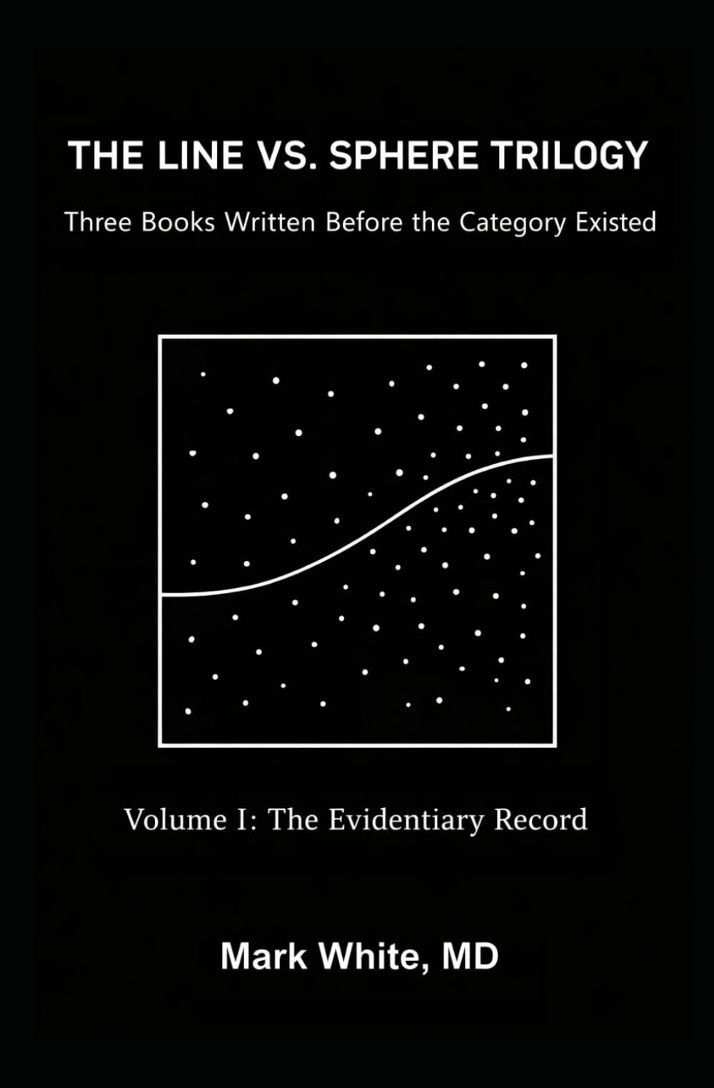 The Line vs. Sphere Trilogy: Three Books Written Before the Category Existed