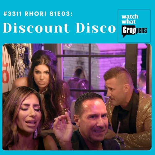 #3311 RHORI S1E03: Discount Disco