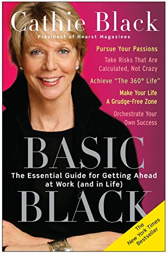 Basic Black: The Essential Guide for Getting Ahead at Work (and in Life) Basic Black: The Essential Guide for Getting Ahead at Work (and in Life)