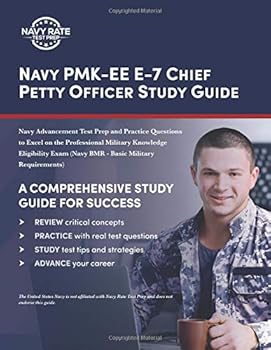 Paperback Navy PMK-EE E-7 Chief Petty Officer Study Guide: Navy Advancement Test Prep and Practice Questions to Excel on the Professional Military Knowledge ... Exam (Navy BMR - Basic Military Requirements) Book