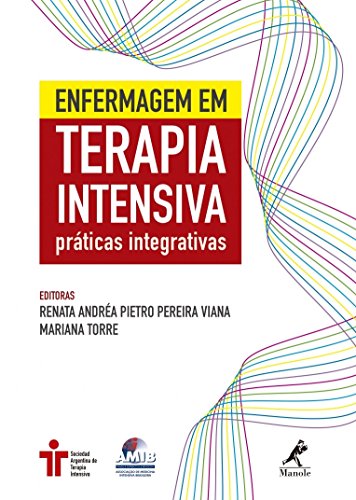 Enfermagem em terapia intensiva: Práticas integrativas