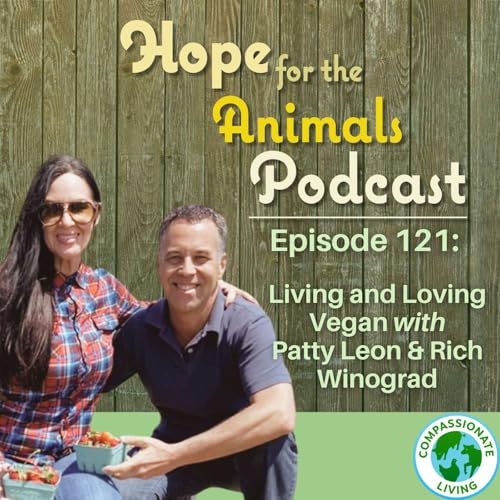 Living and Loving Vegan with Patty Leon and Rich Winograd Podcast Por arte de portada
