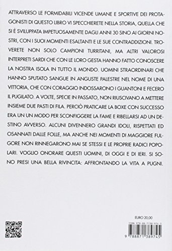 La Vita A Pugni. La Storia Della Boxe Turritana. Ediz. Illustrata - 2