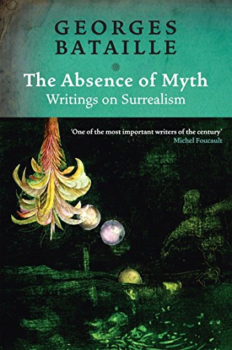  The Absence of Myth: Writings on Surrealism PDF Ebook En Ligne
