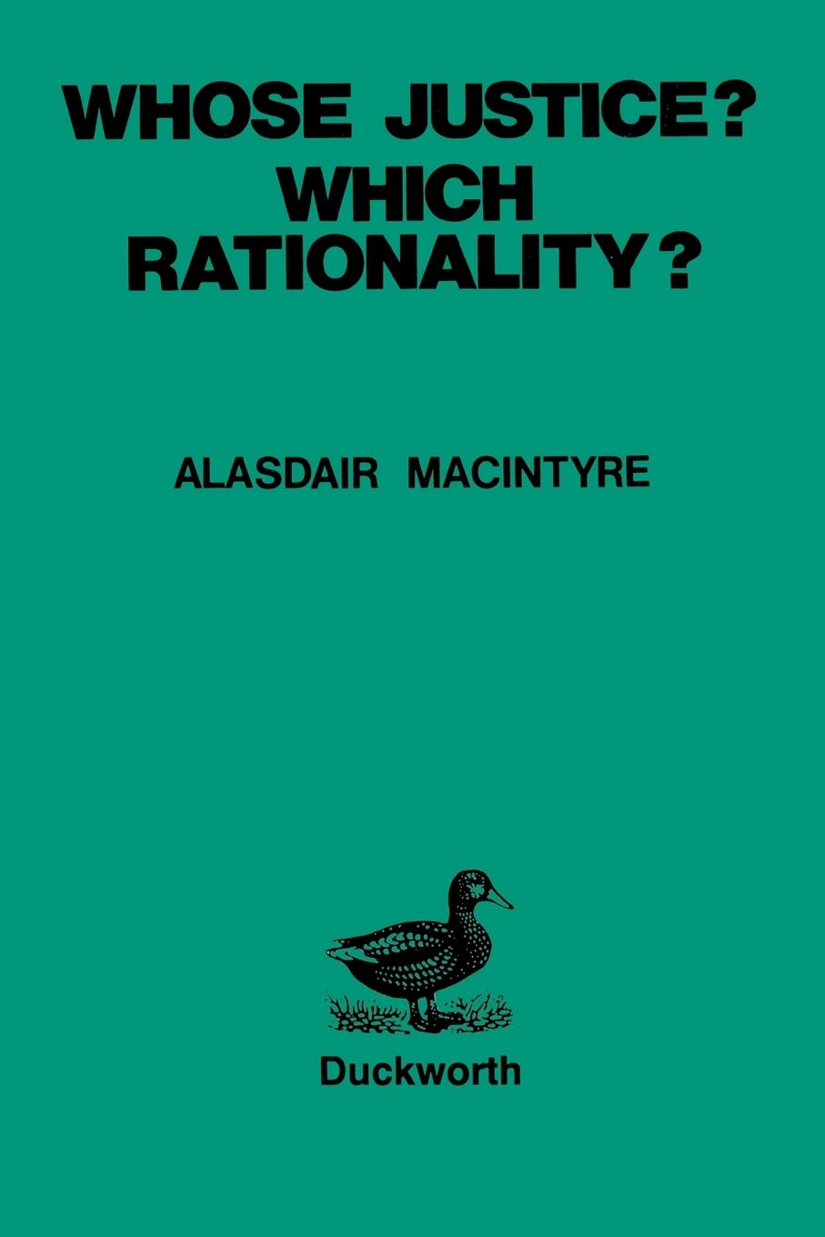 Whose Justice? - Which Rationality?