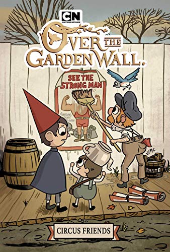 Over the Garden Wall Original Graphic Novel: Circus Friends Over the Garden Wall Original Graphic Novel: Circus Friends