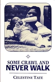 Hardcover Some Crawl and Never Walk Book