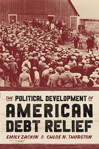 The Political Development of American Debt Relief (English Edition)