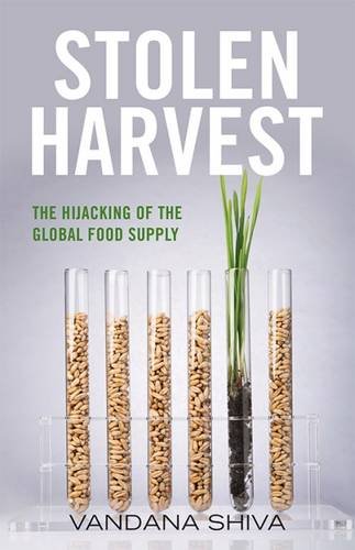 Télécharger Stolen Harvest: The Hijacking of the Global Food Supply Gratuit