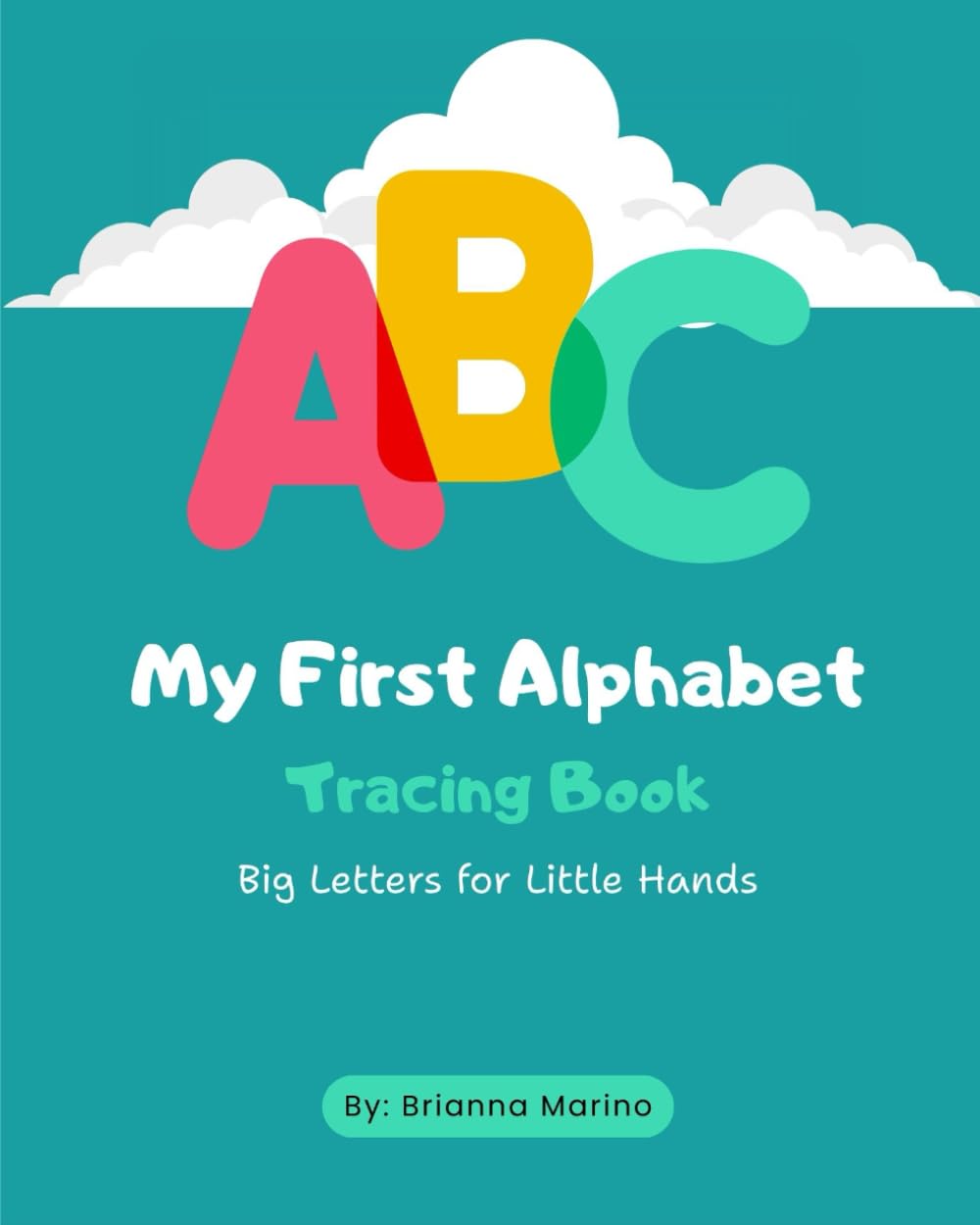 ABC My First Alphabet Tracing Book: Big Letters for Little Hands
