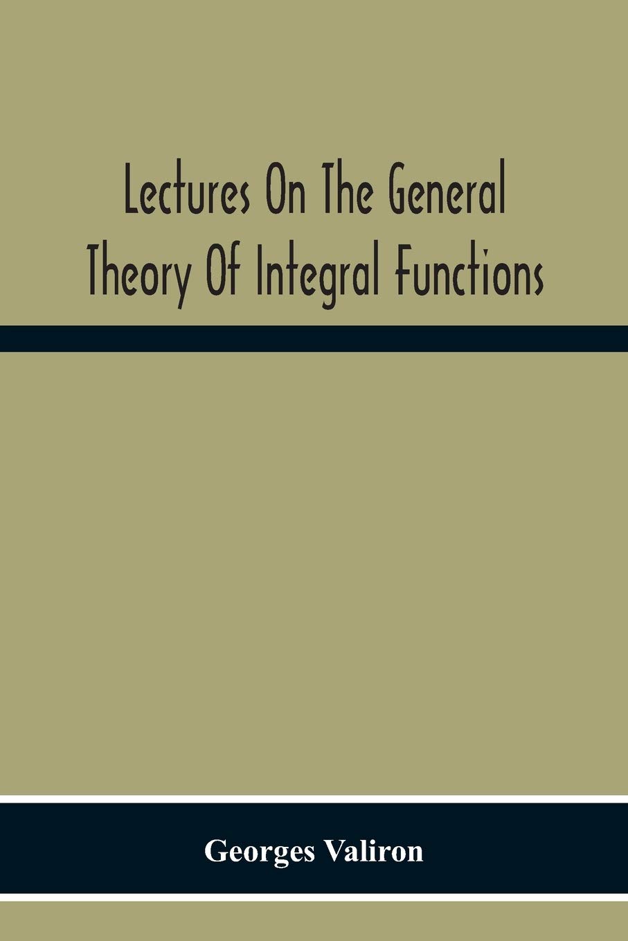 Lectures On The General Theory Of Integral Functions