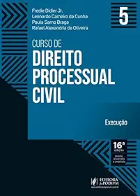 Curso de Direito Processual Civil - Volume 5 - Execução - 16ª Edição (2026)