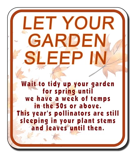 Let Your Garden Sleep In Leaves Aluminum Composite Sign 8.5''x10''